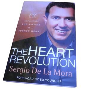 The Heart Revolution: Experience the Power of a Turned Heart